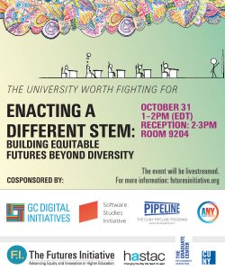 Flyer for Enacting a Different STEM October 31st 1-2 PM